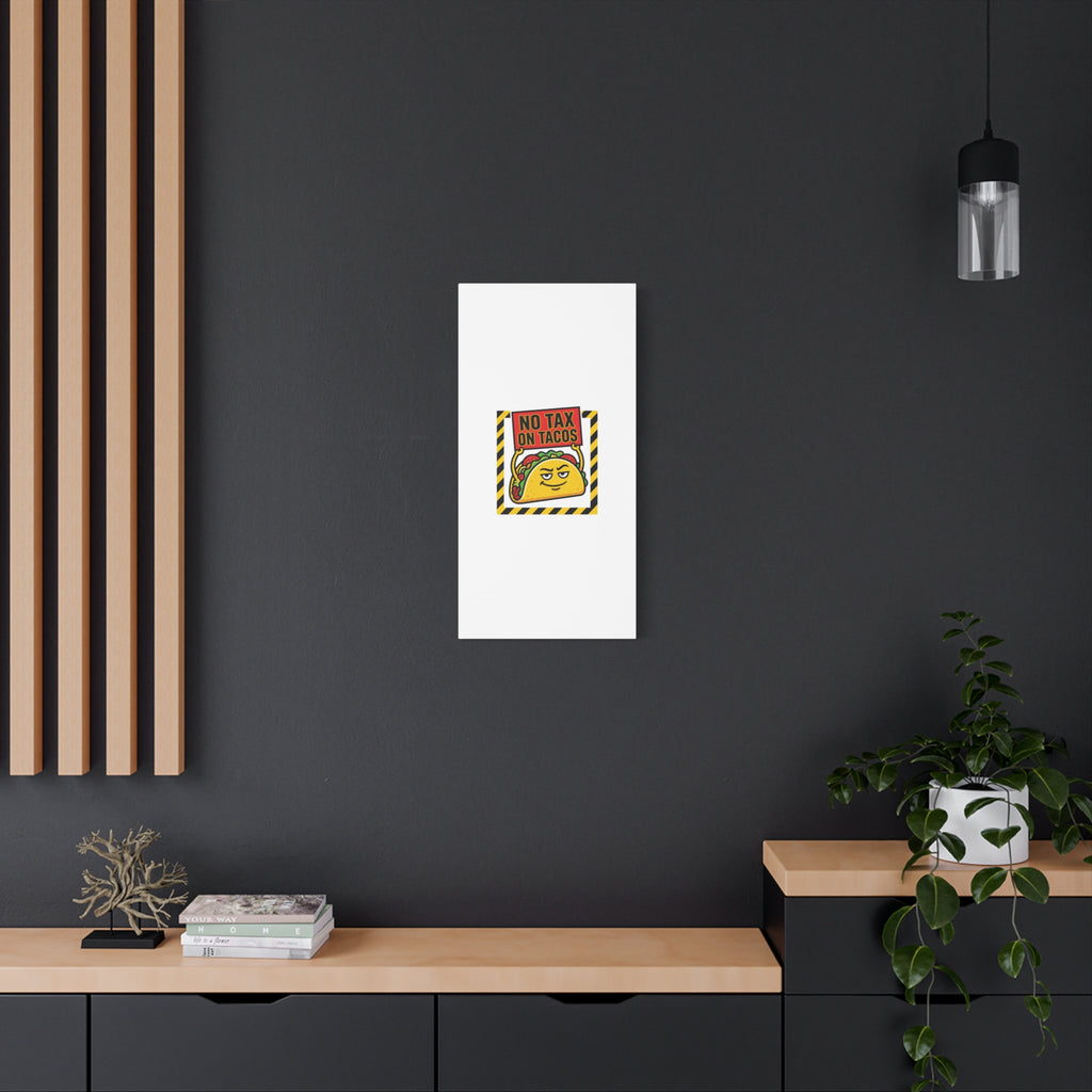 No Tax on Tacos Canvas | taco pun, protest typography