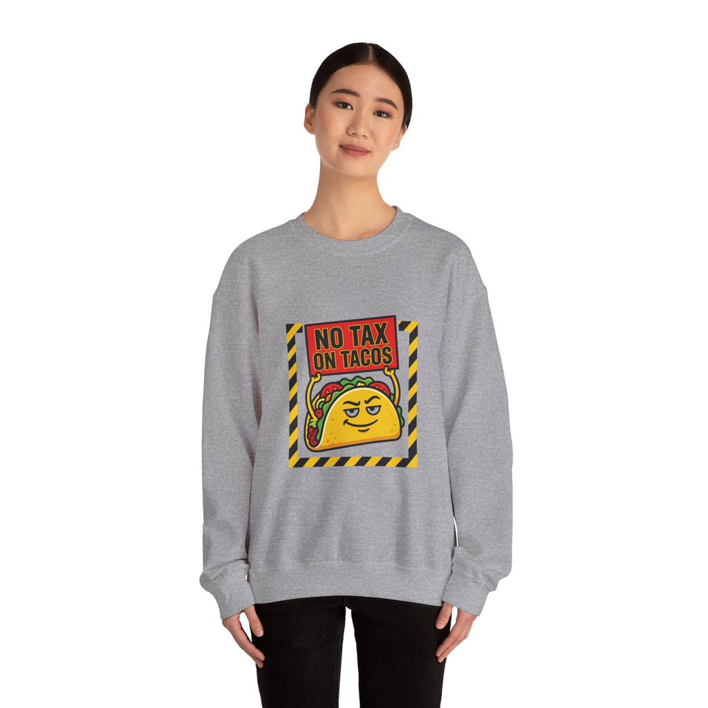 No Tax on Tacos Sweatshirt | taco pun, tariff protest typography
