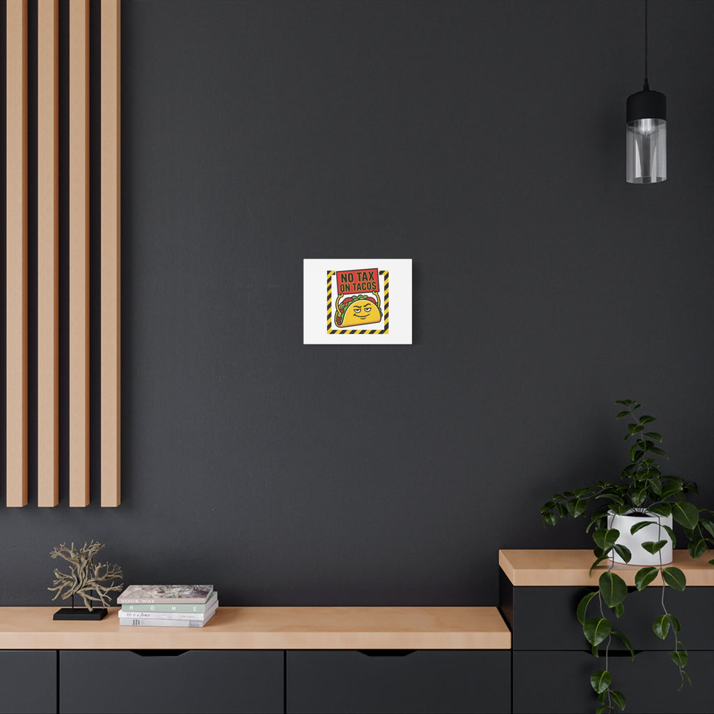 No Tax on Tacos Canvas | taco pun, protest typography