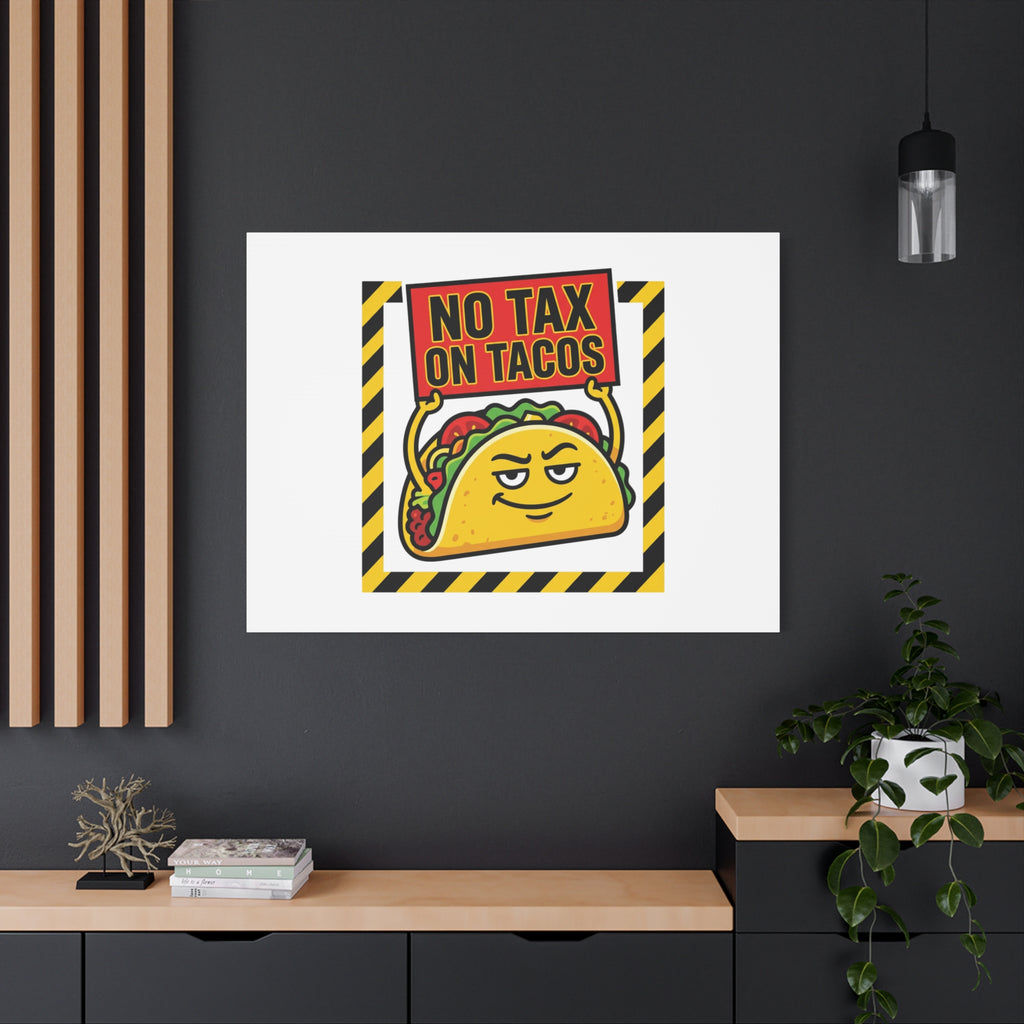 No Tax on Tacos Canvas | taco pun, protest typography