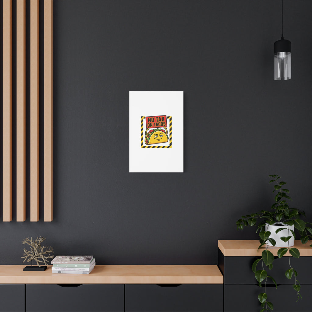No Tax on Tacos Canvas | taco pun, protest typography