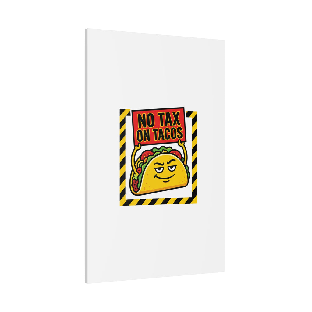 No Tax on Tacos Canvas | taco pun, protest typography
