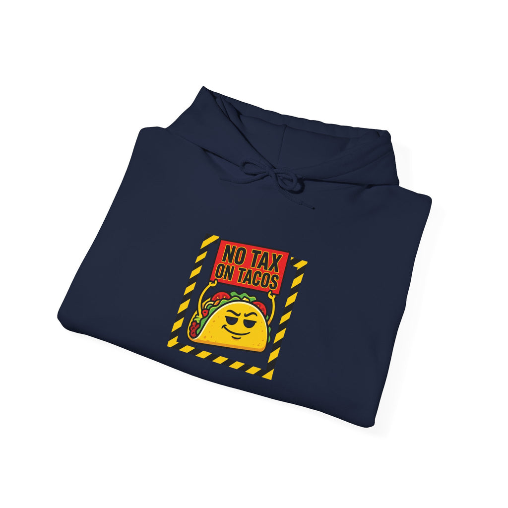 No Tax On Tacos Hoodie | taco pun, tariff protest acronym