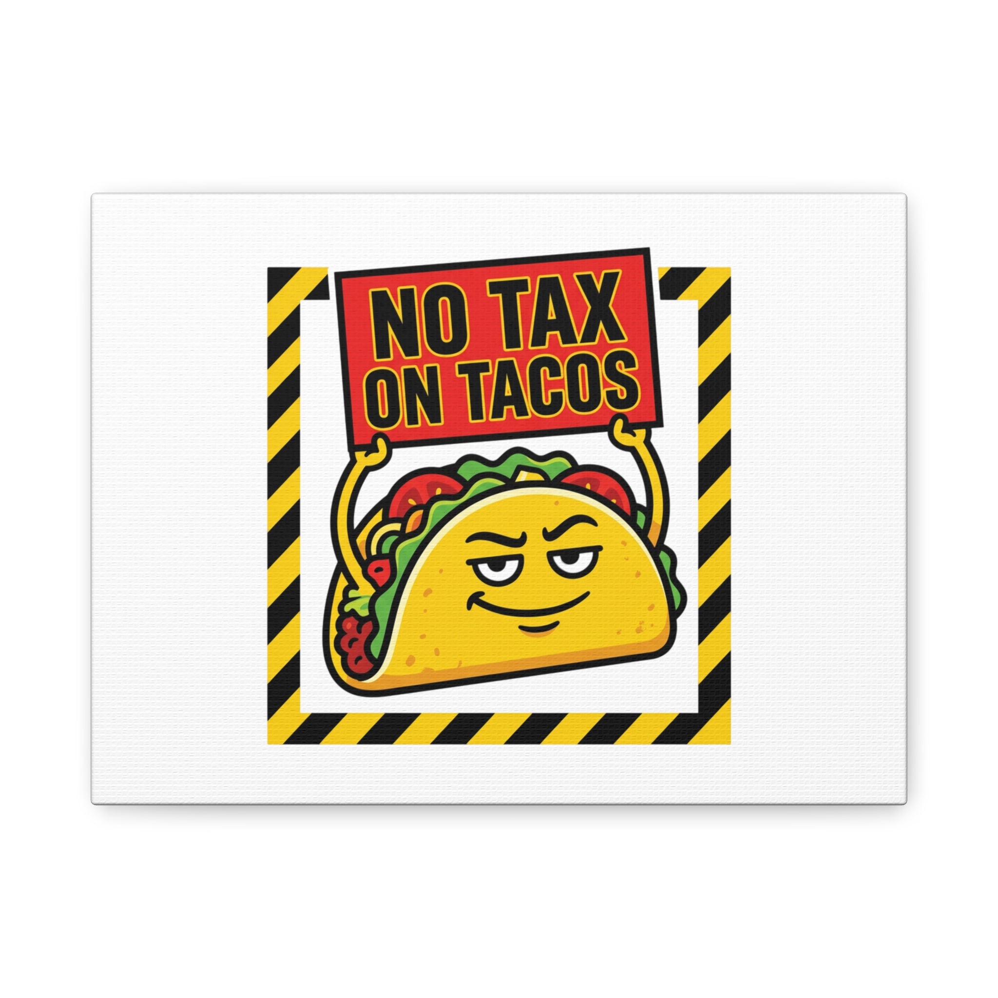 No Tax on Tacos Canvas | taco pun, protest typography