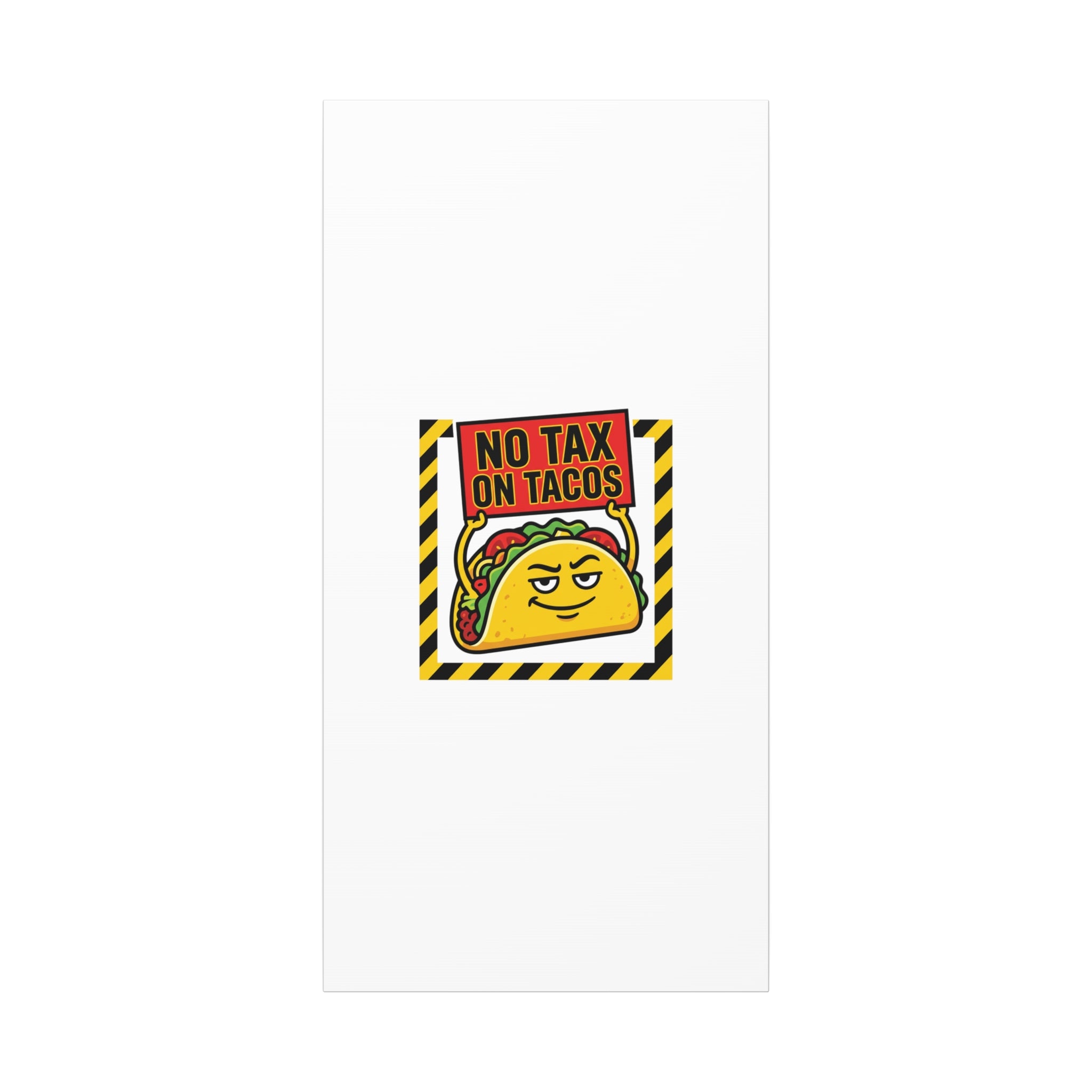 No Tax on Tacos Canvas | taco pun, protest typography