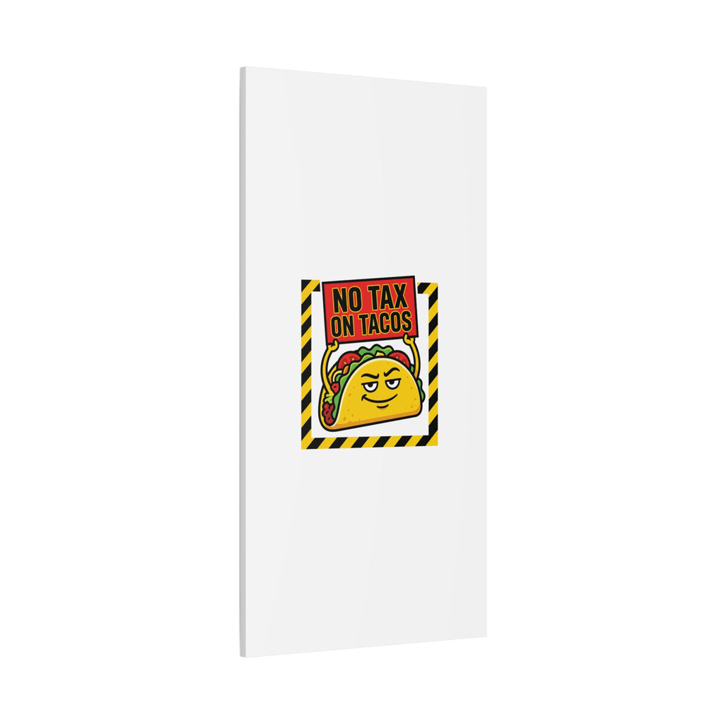 No Tax on Tacos Canvas | taco pun, protest typography