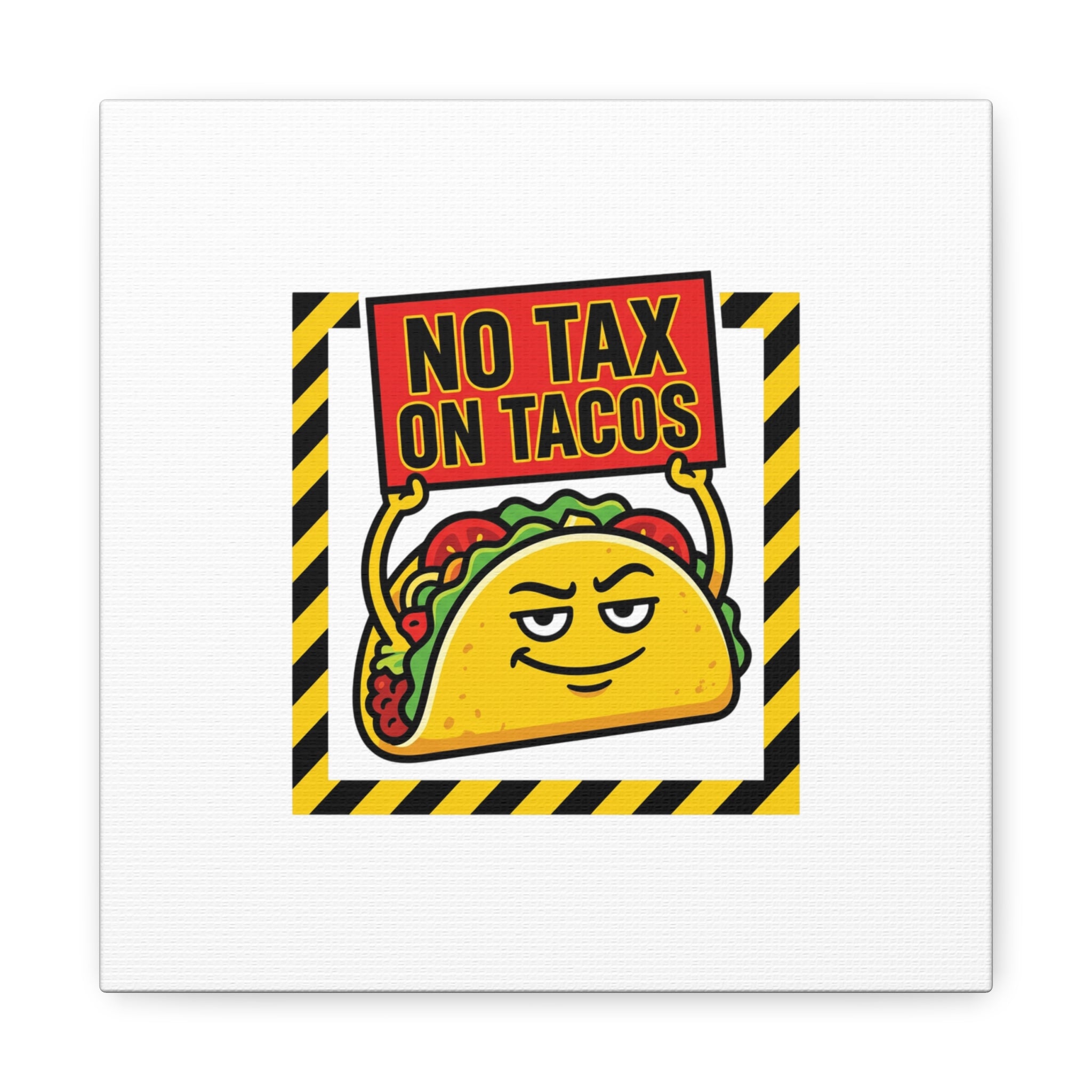 No Tax on Tacos Canvas | taco pun, protest typography