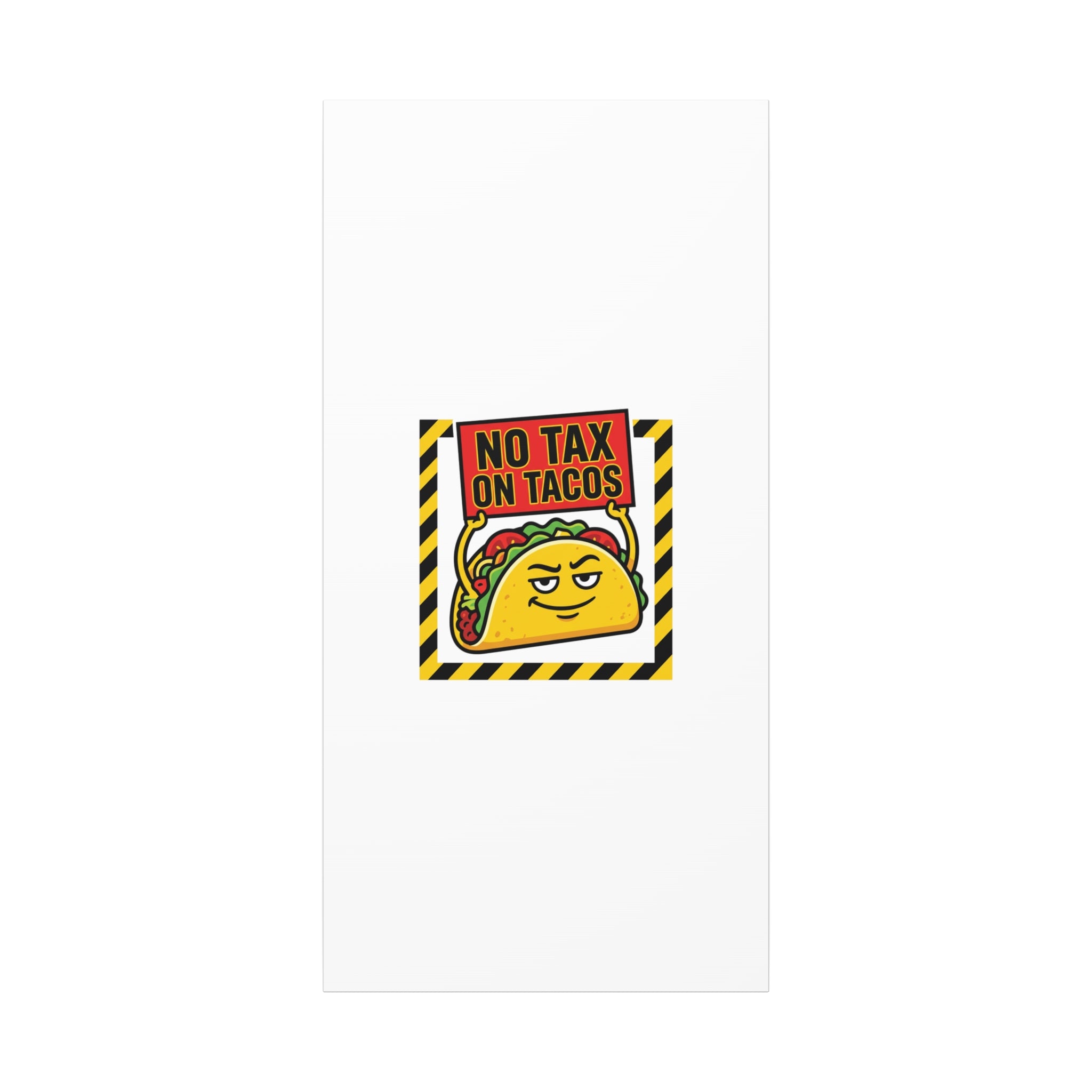 No Tax on Tacos Canvas | taco pun, protest typography