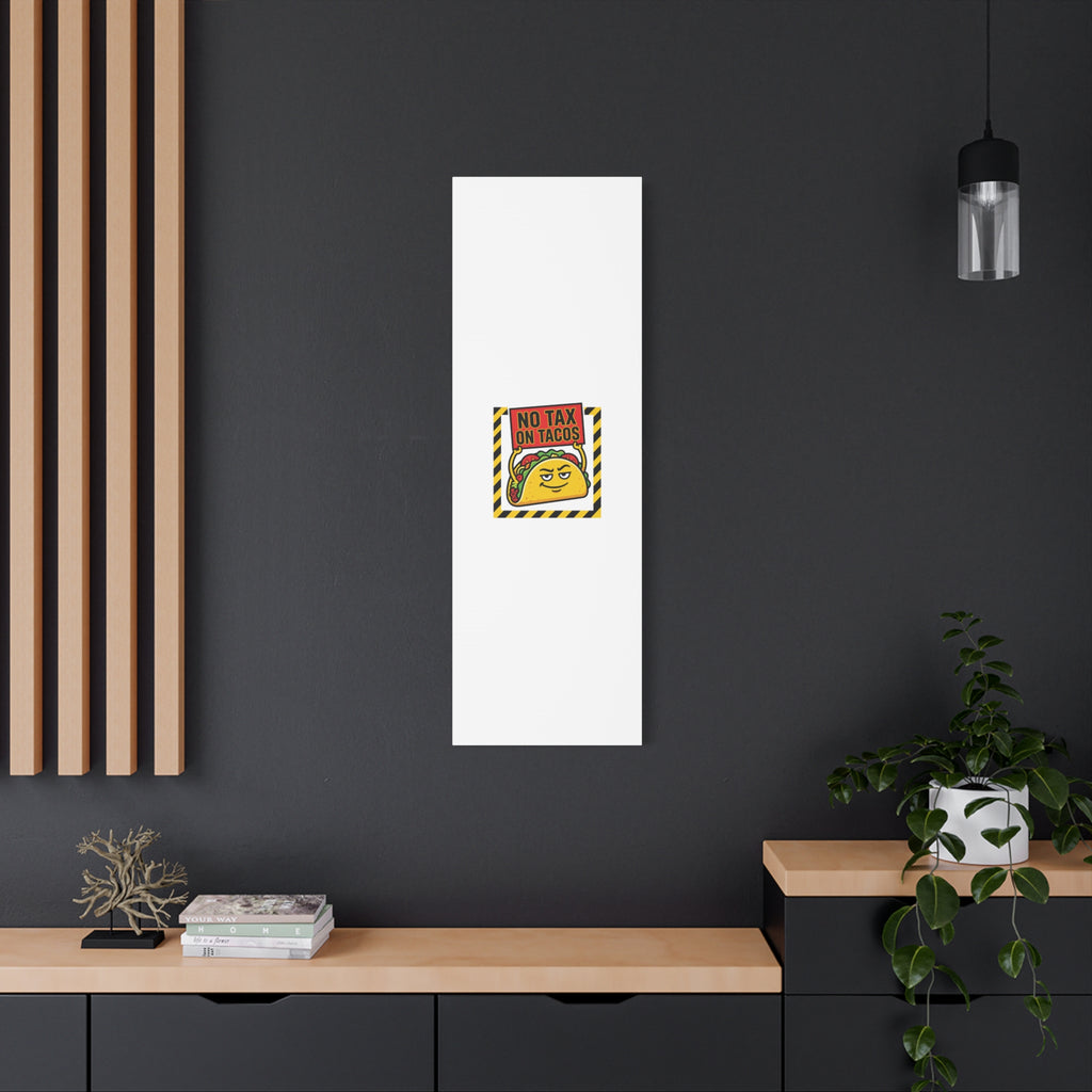 No Tax on Tacos Canvas | taco pun, protest typography