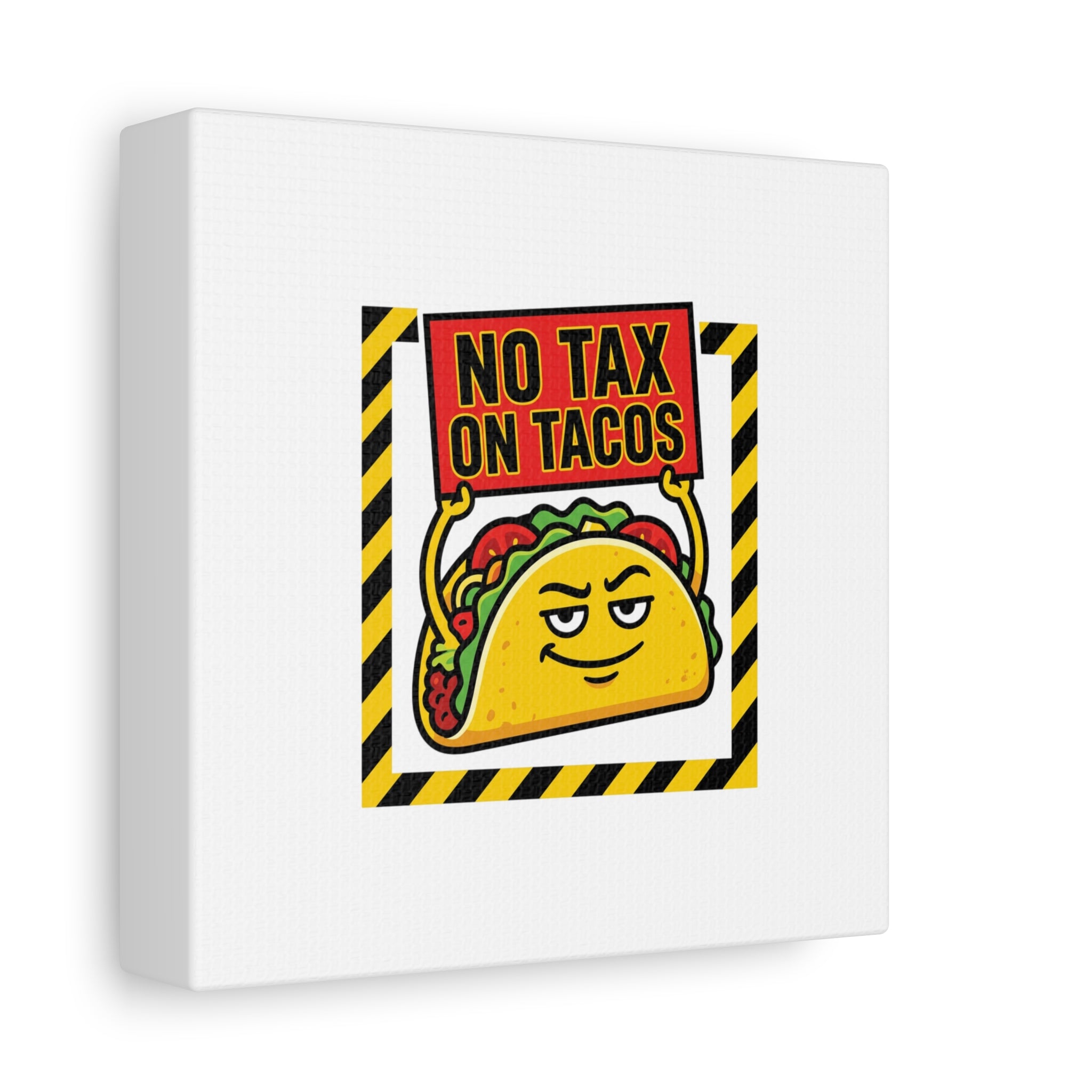 No Tax on Tacos Canvas | taco pun, protest typography
