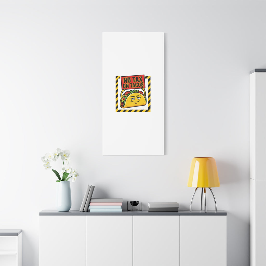 No Tax on Tacos Canvas | taco pun, protest typography