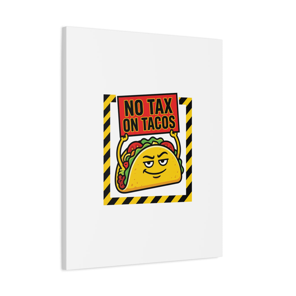 No Tax on Tacos Canvas | taco pun, protest typography
