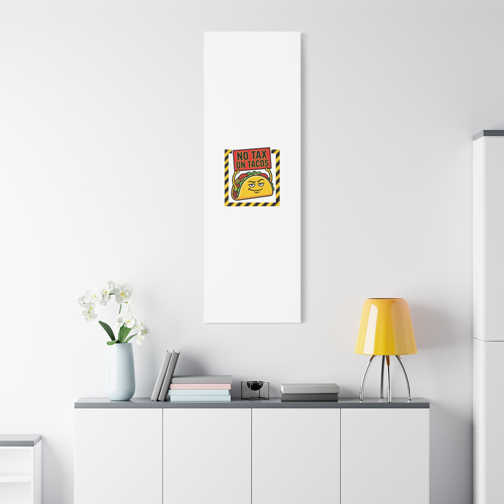 No Tax on Tacos Canvas | taco pun, protest typography