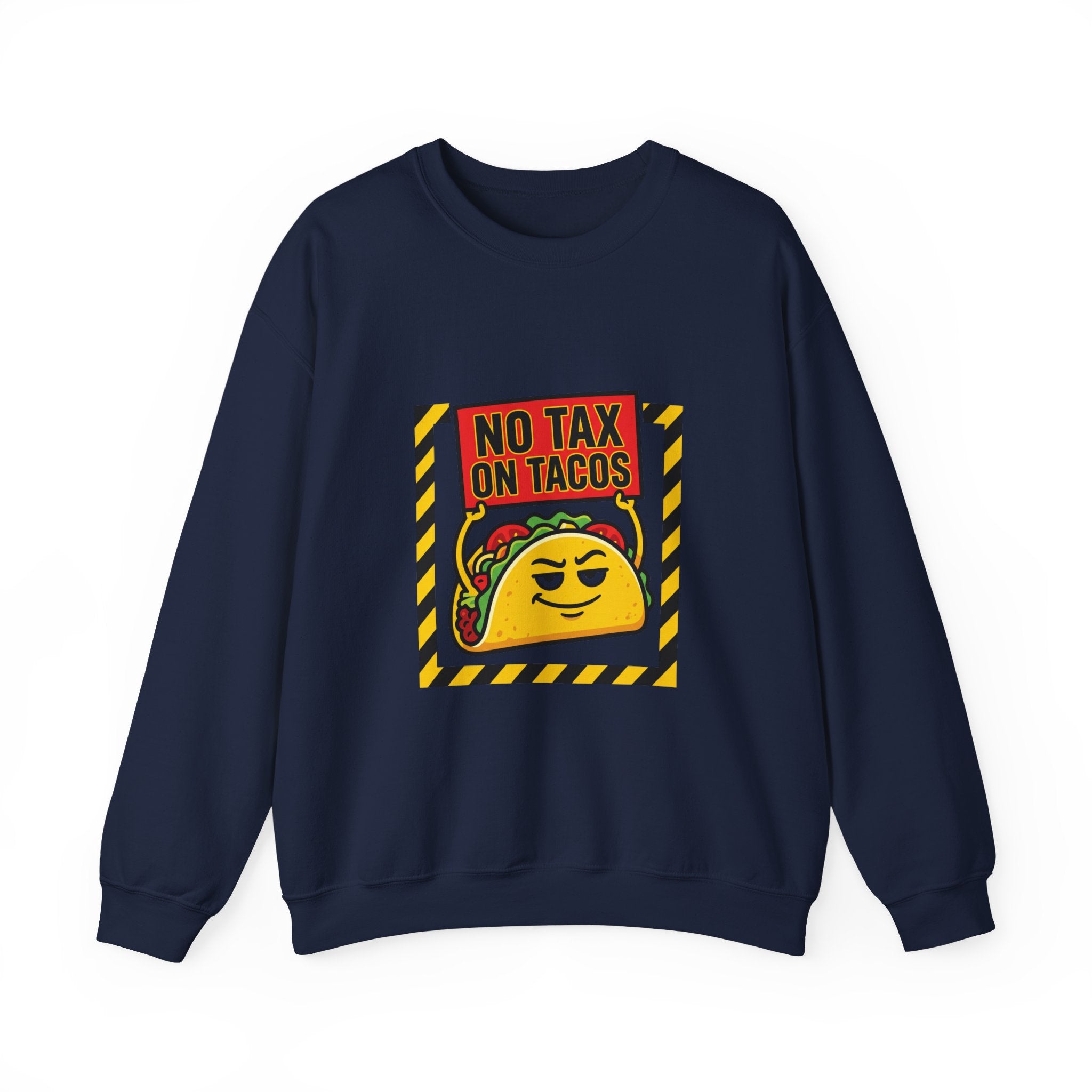 No Tax on Tacos Sweatshirt | taco pun, tariff protest typography