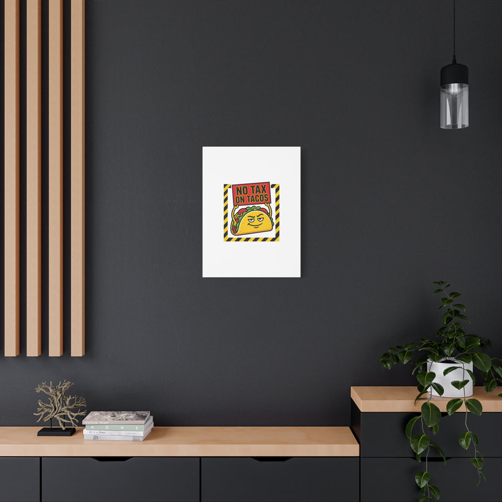 No Tax on Tacos Canvas | taco pun, protest typography