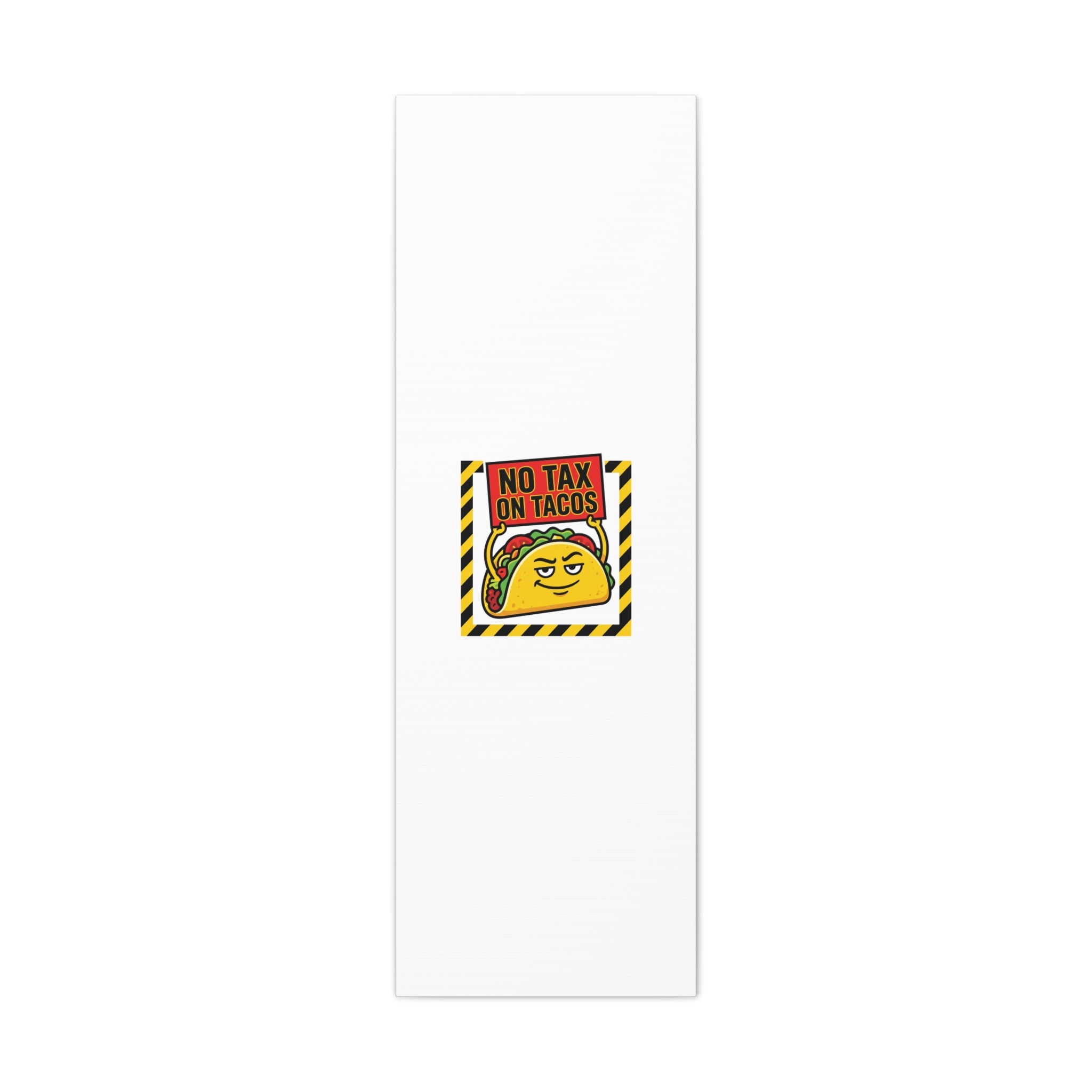 No Tax on Tacos Canvas | taco pun, protest typography