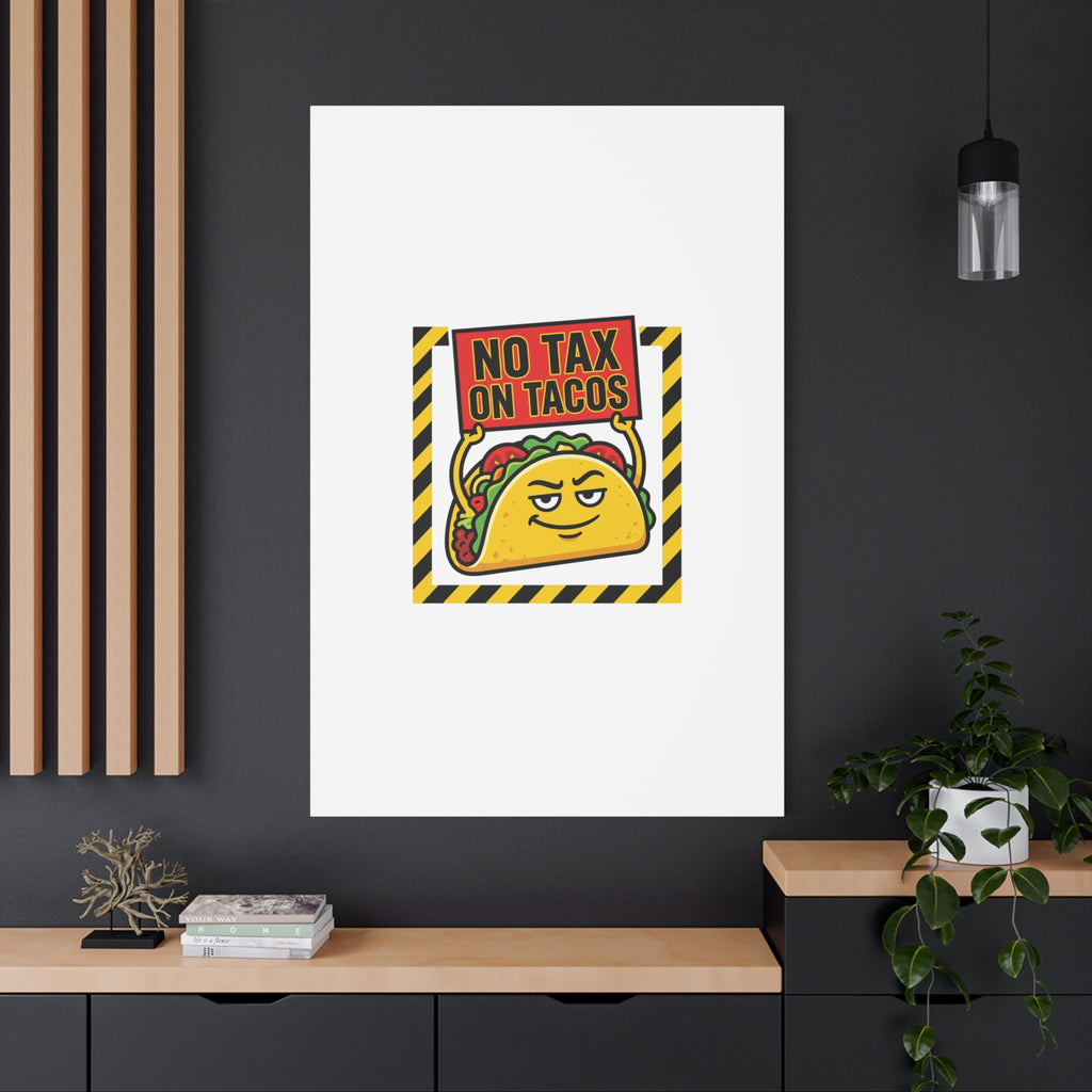 No Tax on Tacos Canvas | taco pun, protest typography