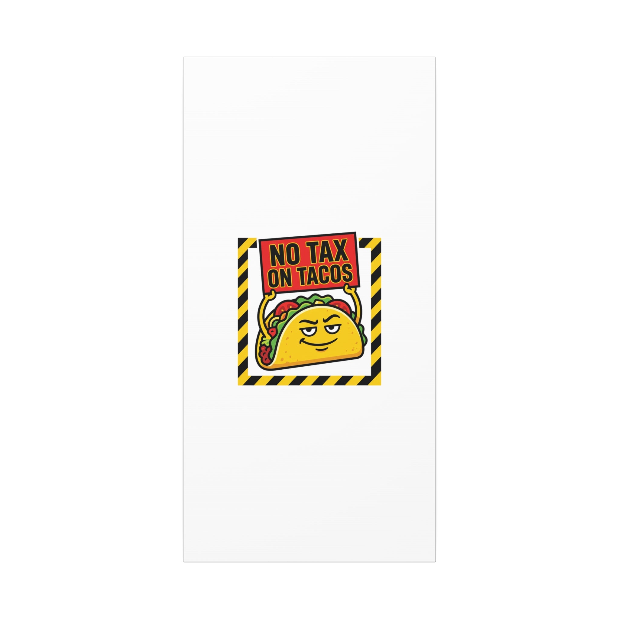 No Tax on Tacos Canvas | taco pun, protest typography