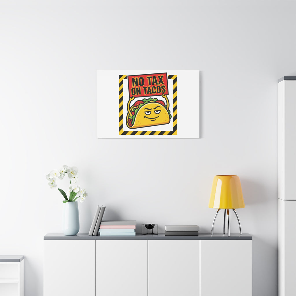 No Tax on Tacos Canvas | taco pun, protest typography