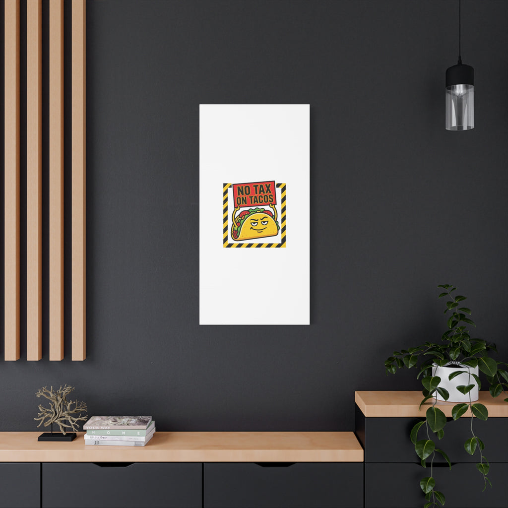 No Tax on Tacos Canvas | taco pun, protest typography