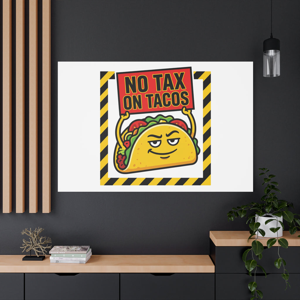 No Tax on Tacos Canvas | taco pun, protest typography