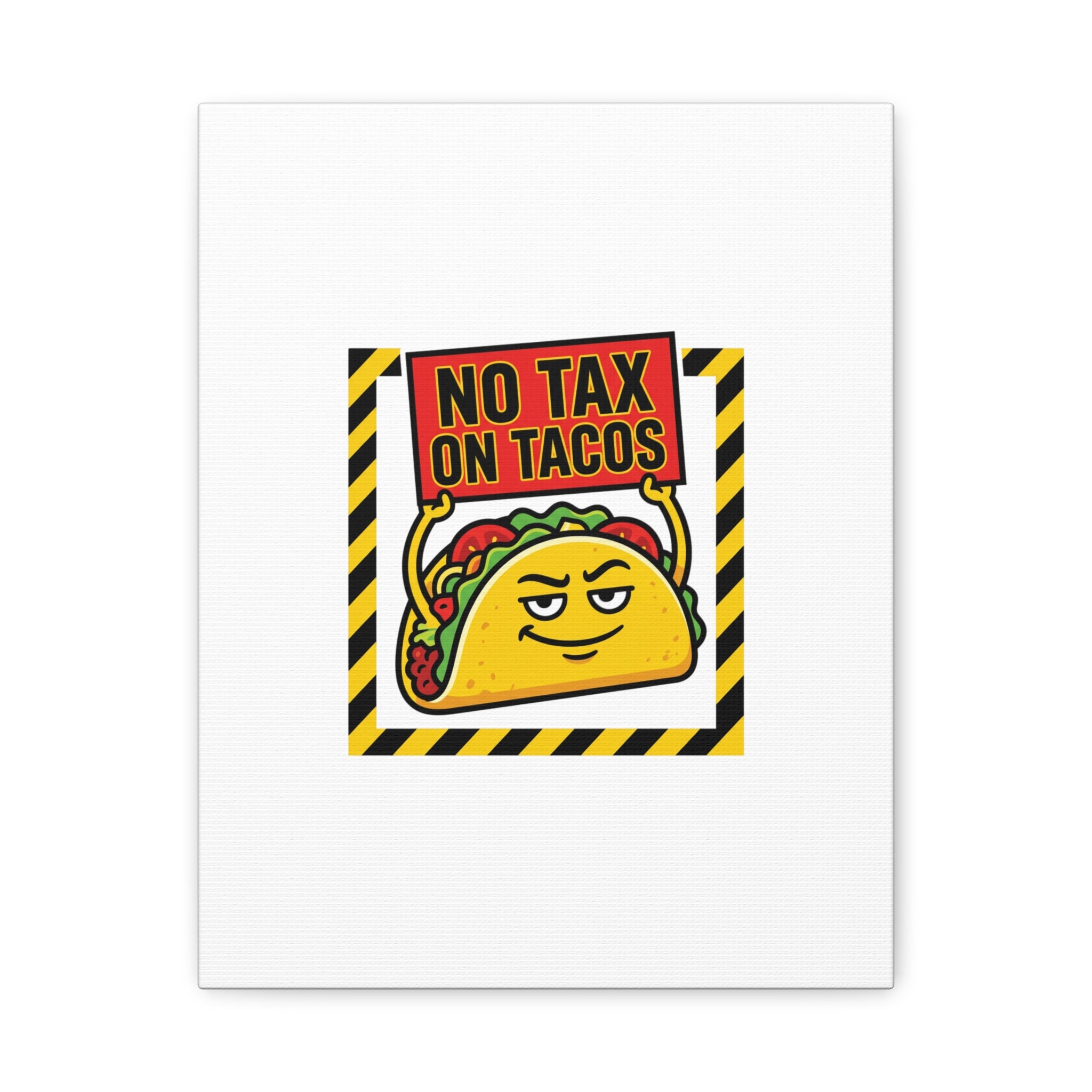 No Tax on Tacos Canvas | taco pun, protest typography