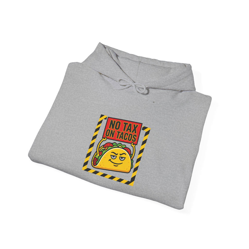 No Tax On Tacos Hoodie | taco pun, tariff protest acronym