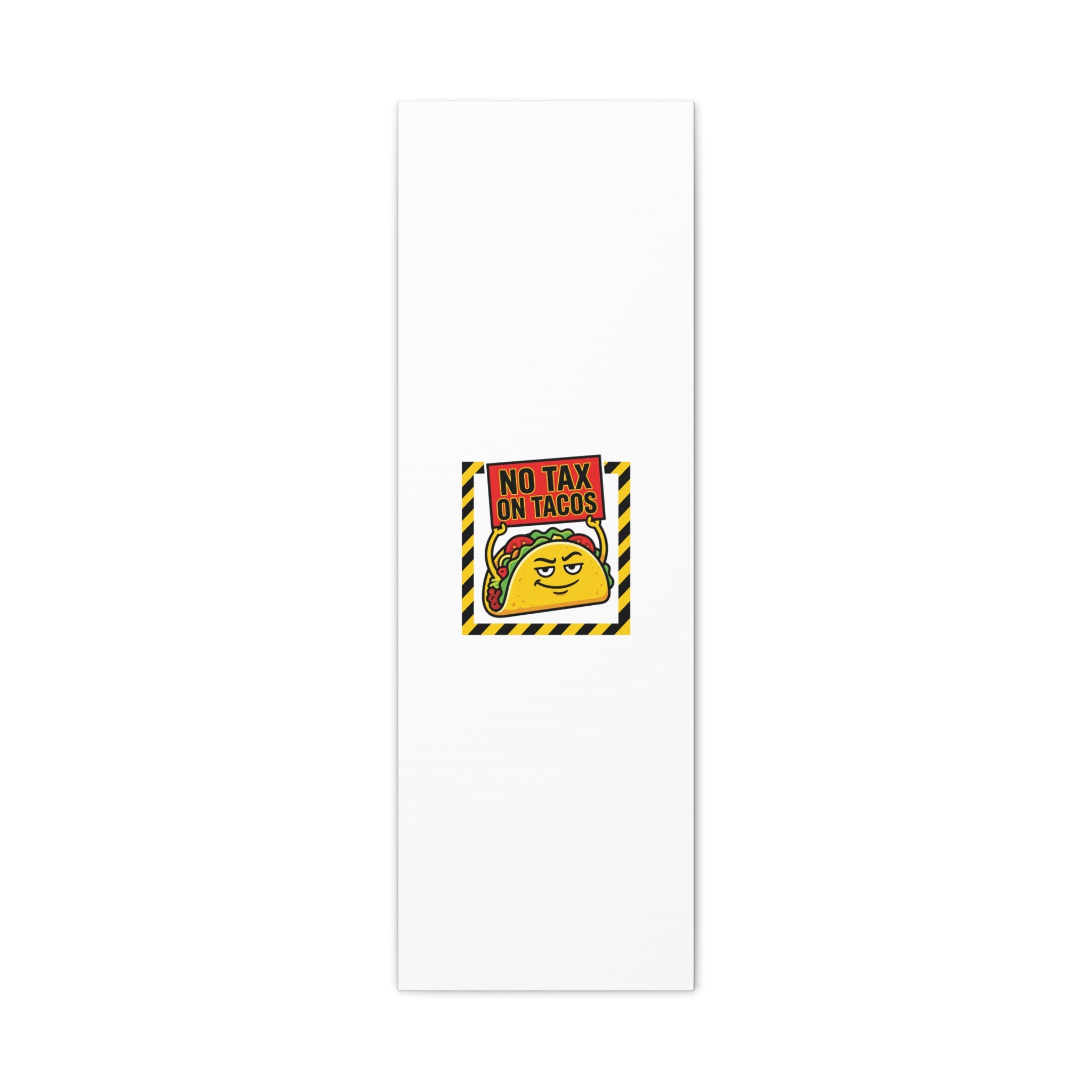 No Tax on Tacos Canvas | taco pun, protest typography