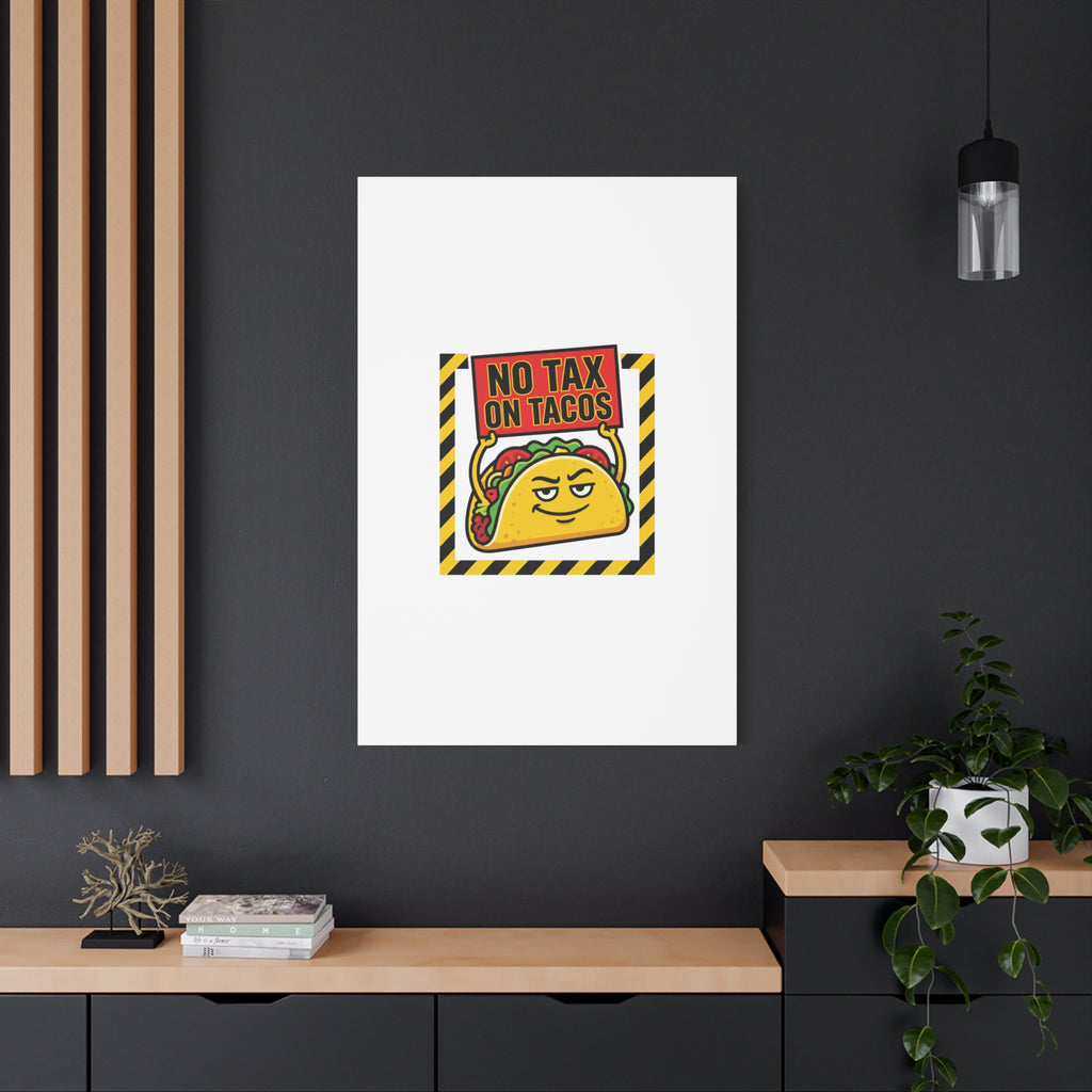 No Tax on Tacos Canvas | taco pun, protest typography