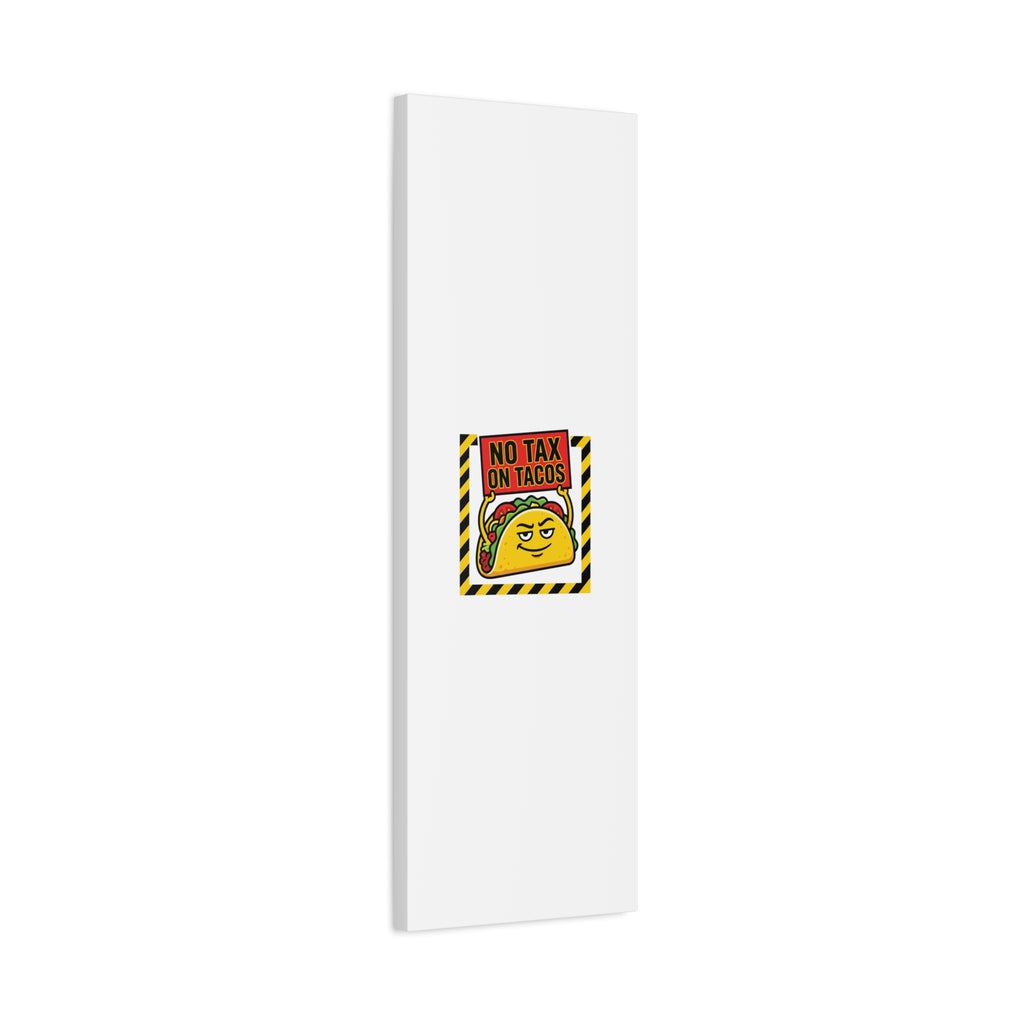 No Tax on Tacos Canvas | taco pun, protest typography