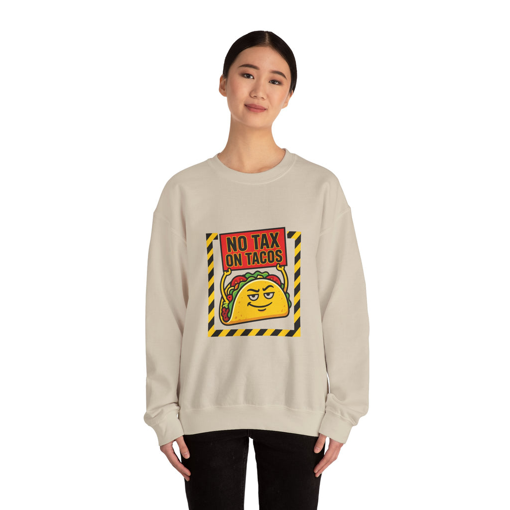 No Tax on Tacos Sweatshirt | taco pun, tariff protest typography