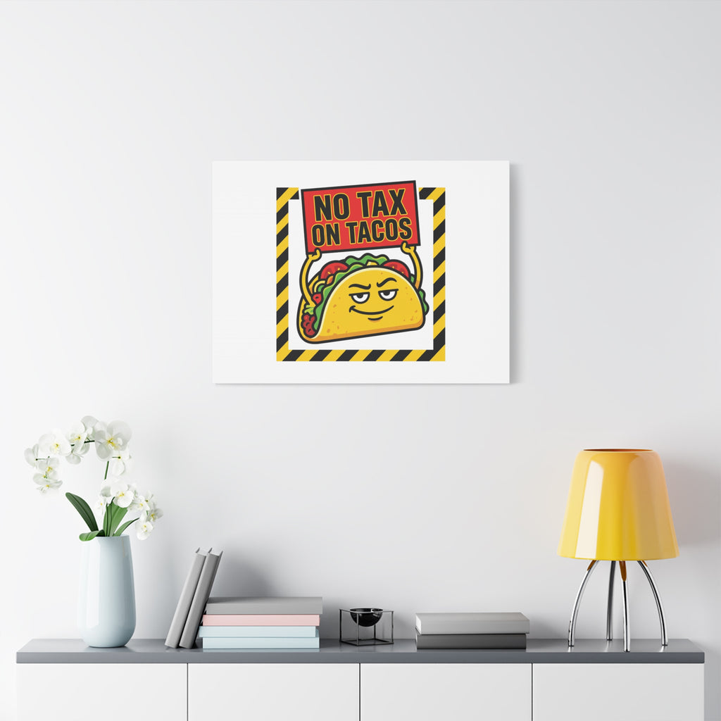 No Tax on Tacos Canvas | taco pun, protest typography