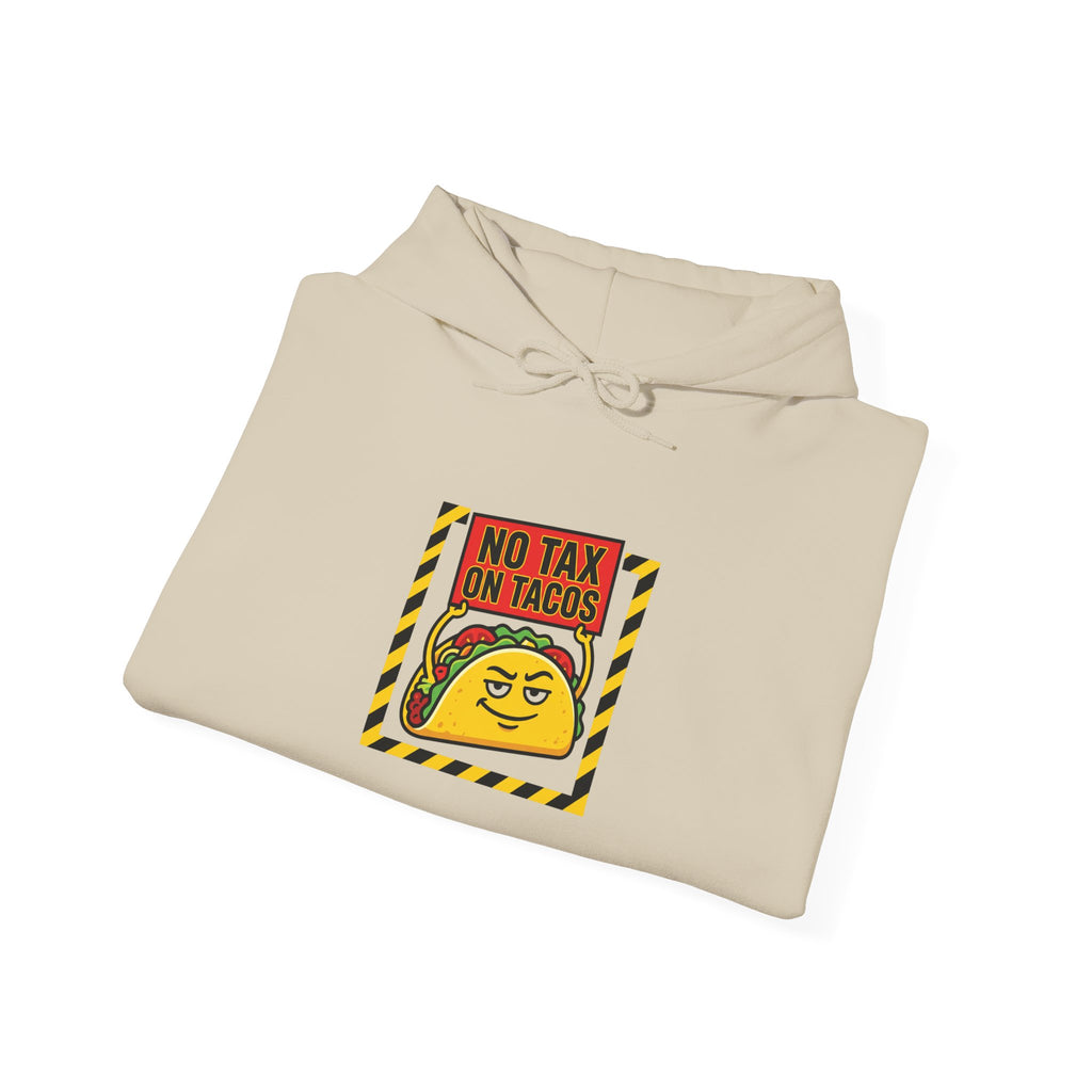 No Tax On Tacos Hoodie | taco pun, tariff protest acronym