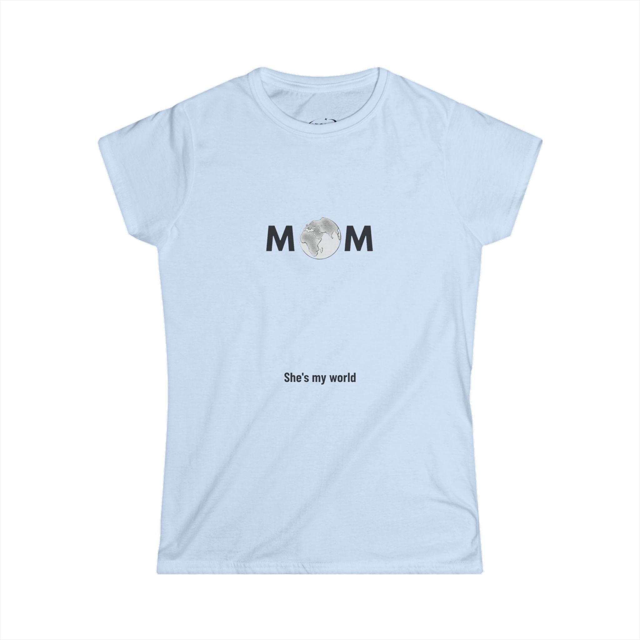 Mom "She's My World" T-Shirt — Mother's Day Gift Tee
