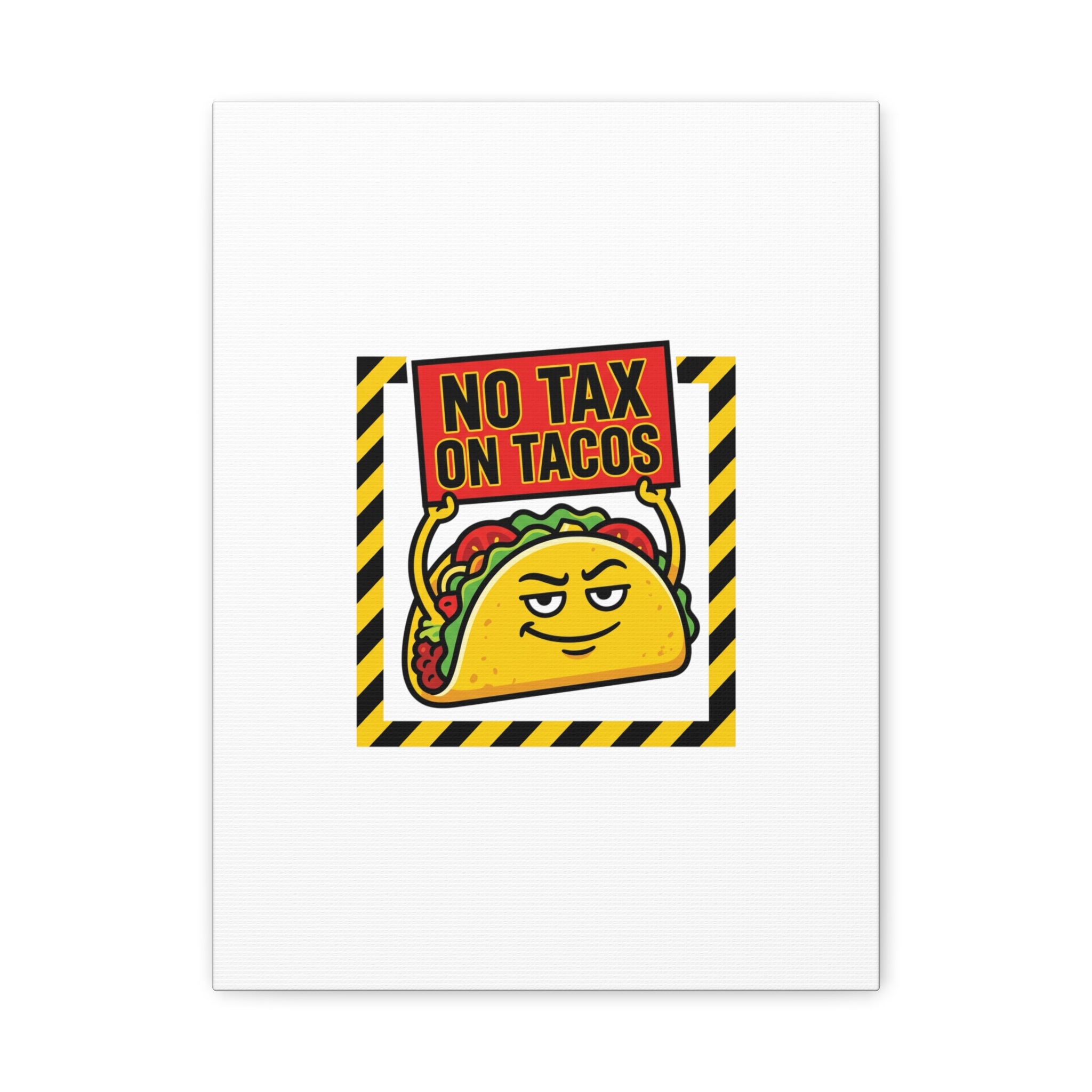No Tax on Tacos Canvas | taco pun, protest typography