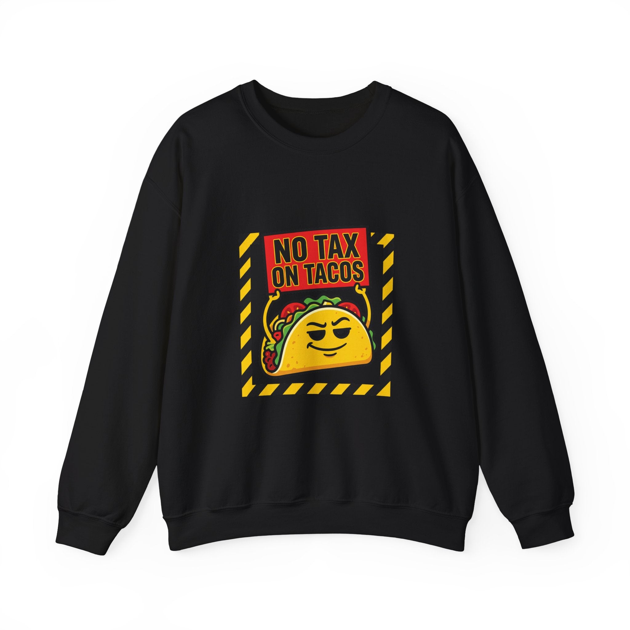 No Tax on Tacos Sweatshirt | taco pun, tariff protest typography
