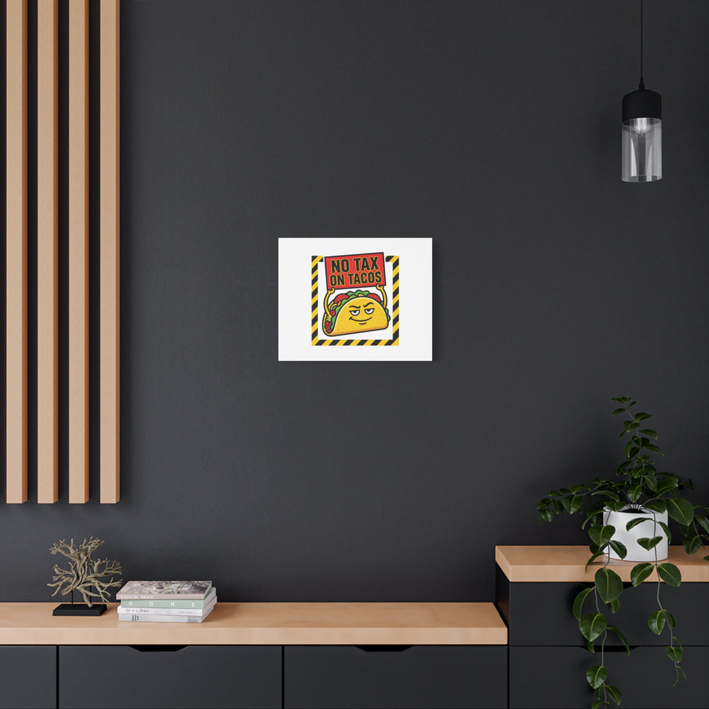 No Tax on Tacos Canvas | taco pun, protest typography