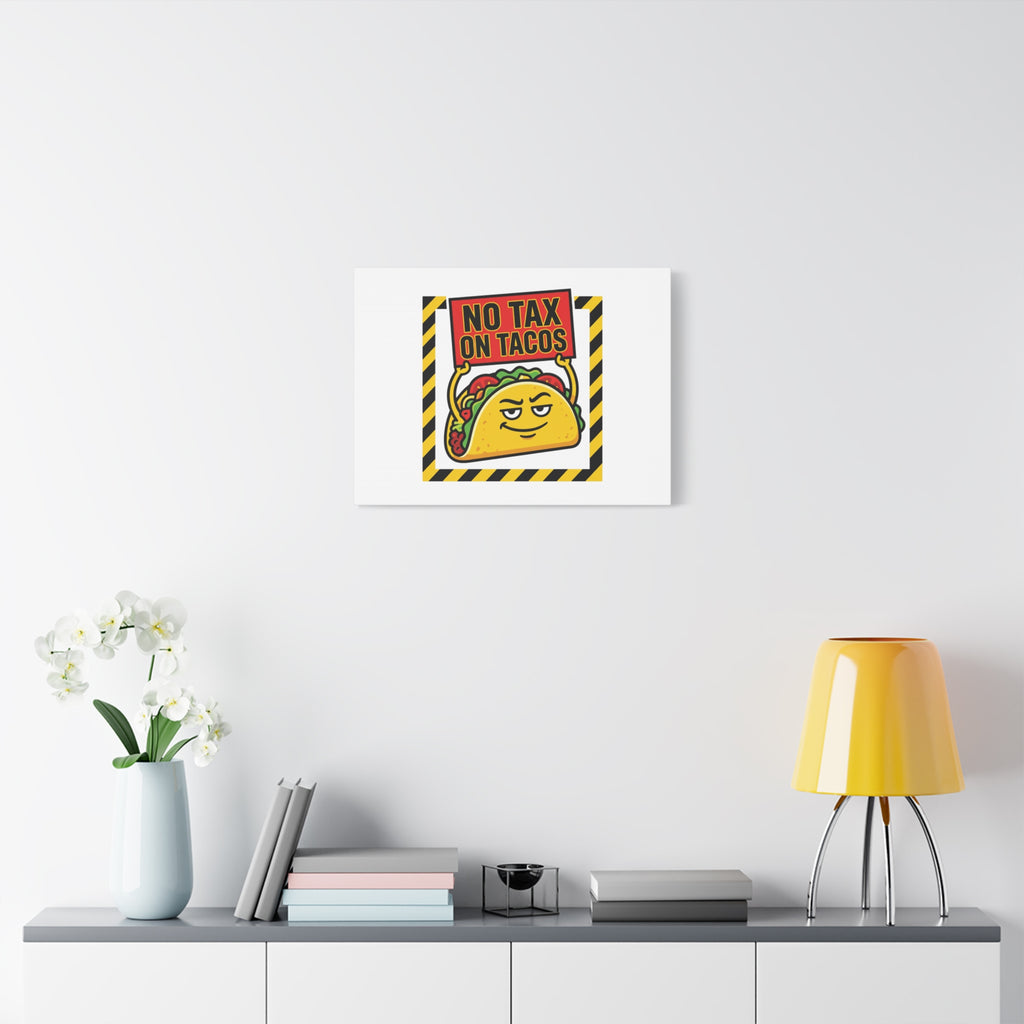 No Tax on Tacos Canvas | taco pun, protest typography