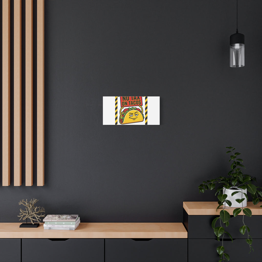 No Tax on Tacos Canvas | taco pun, protest typography