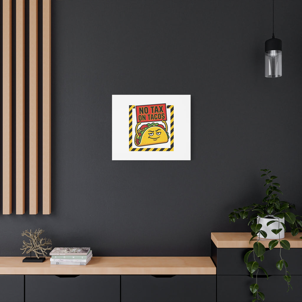 No Tax on Tacos Canvas | taco pun, protest typography