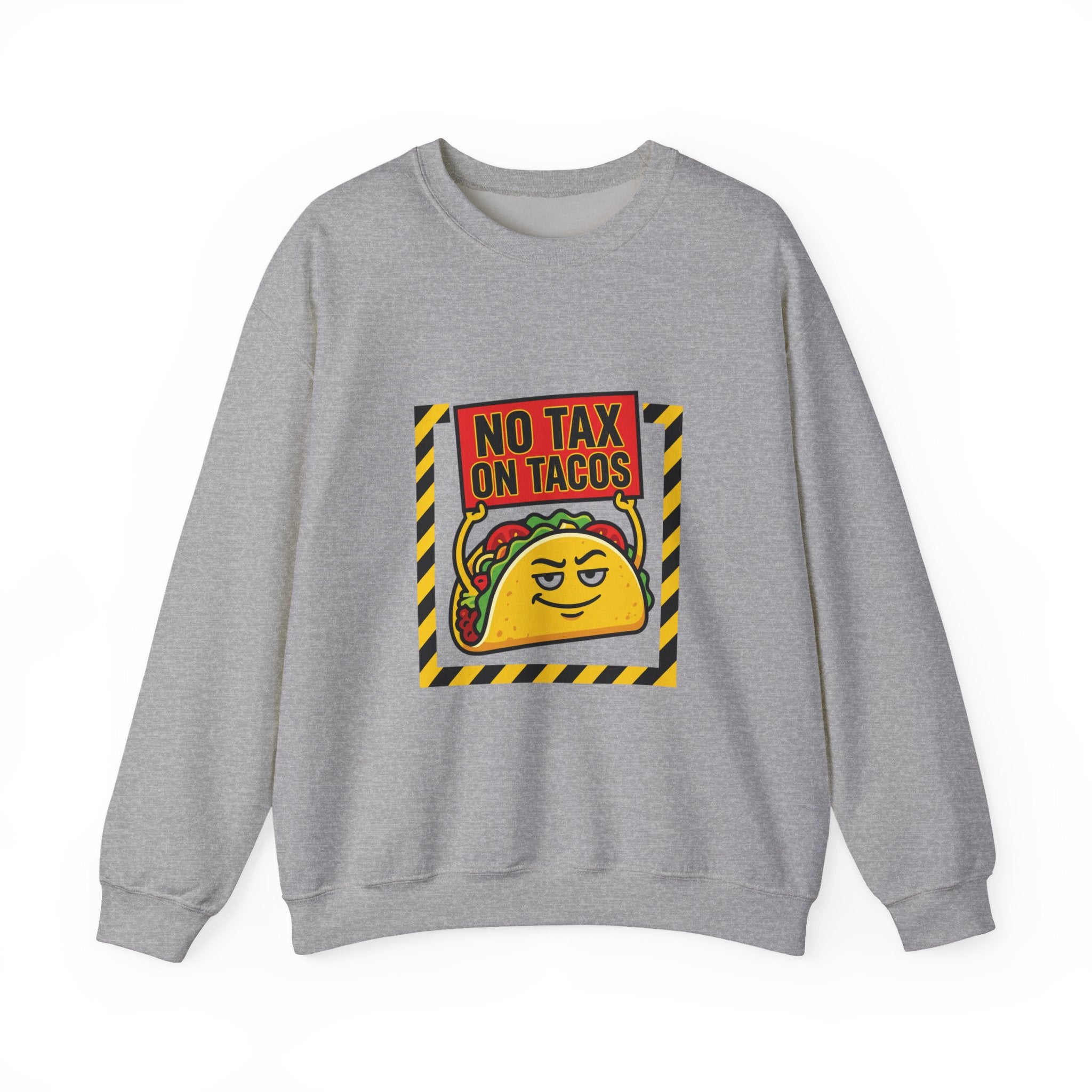 No Tax on Tacos Sweatshirt | taco pun, tariff protest typography