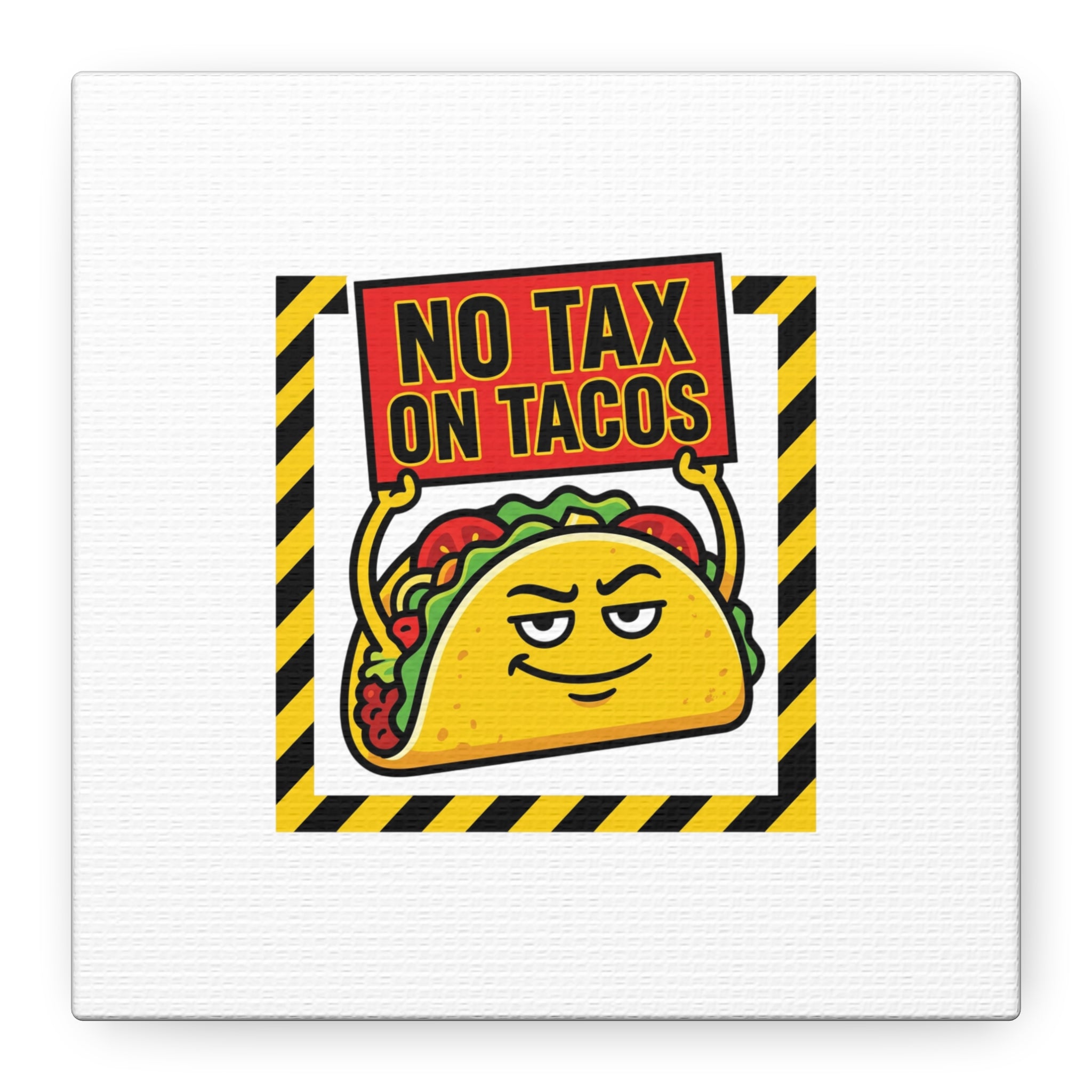 No Tax on Tacos Canvas | taco pun, protest typography