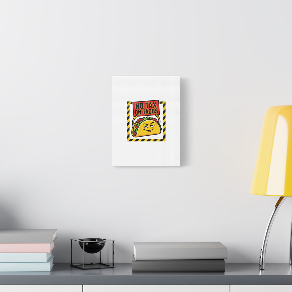 No Tax on Tacos Canvas | taco pun, protest typography
