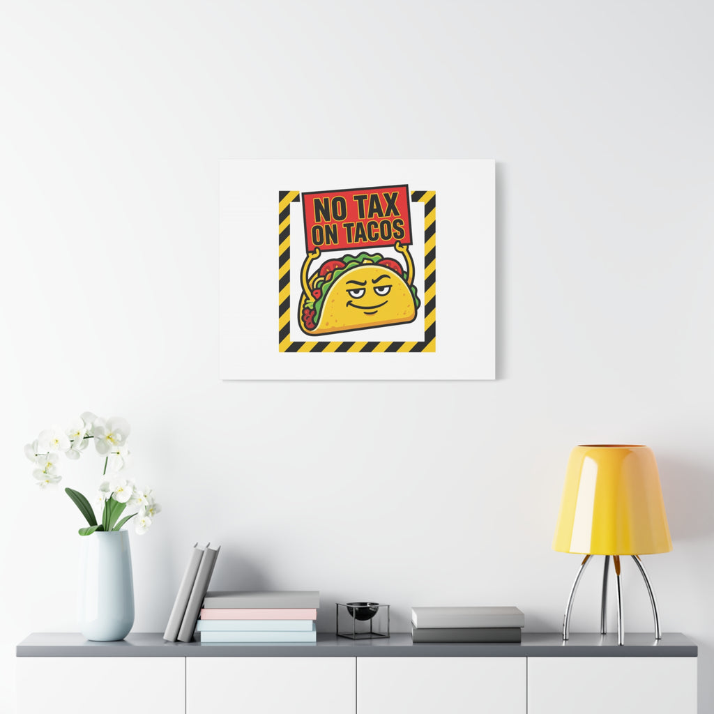 No Tax on Tacos Canvas | taco pun, protest typography