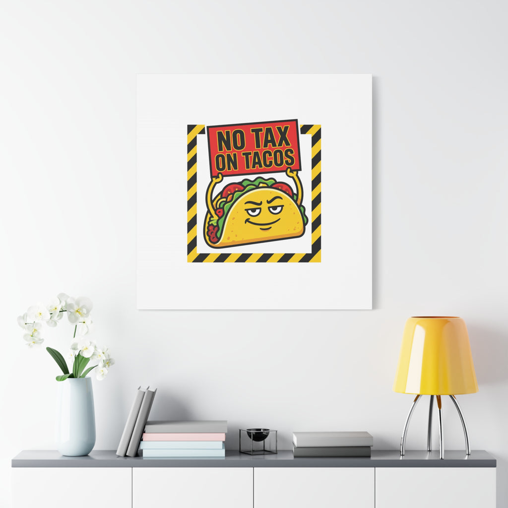 No Tax on Tacos Canvas | taco pun, protest typography