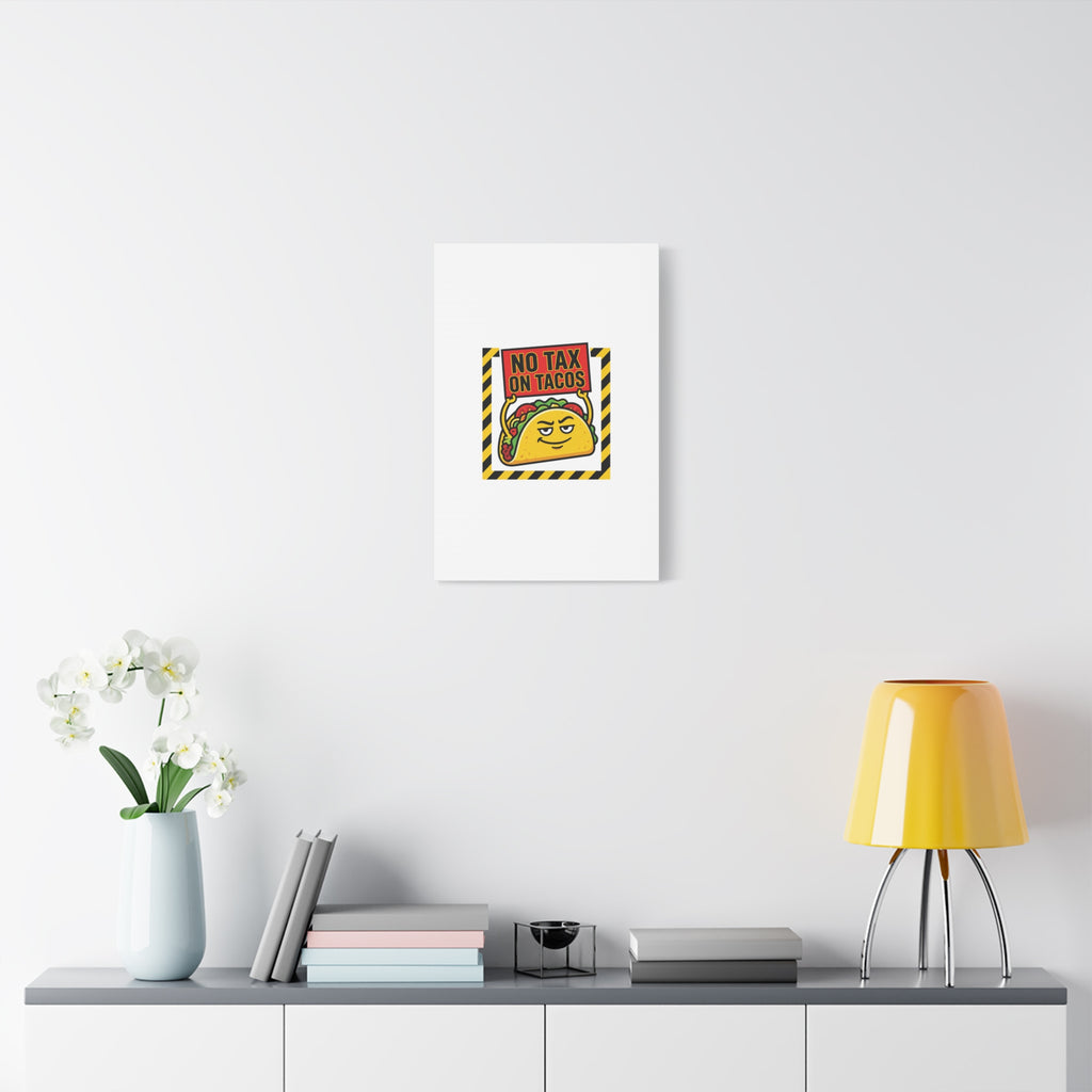 No Tax on Tacos Canvas | taco pun, protest typography