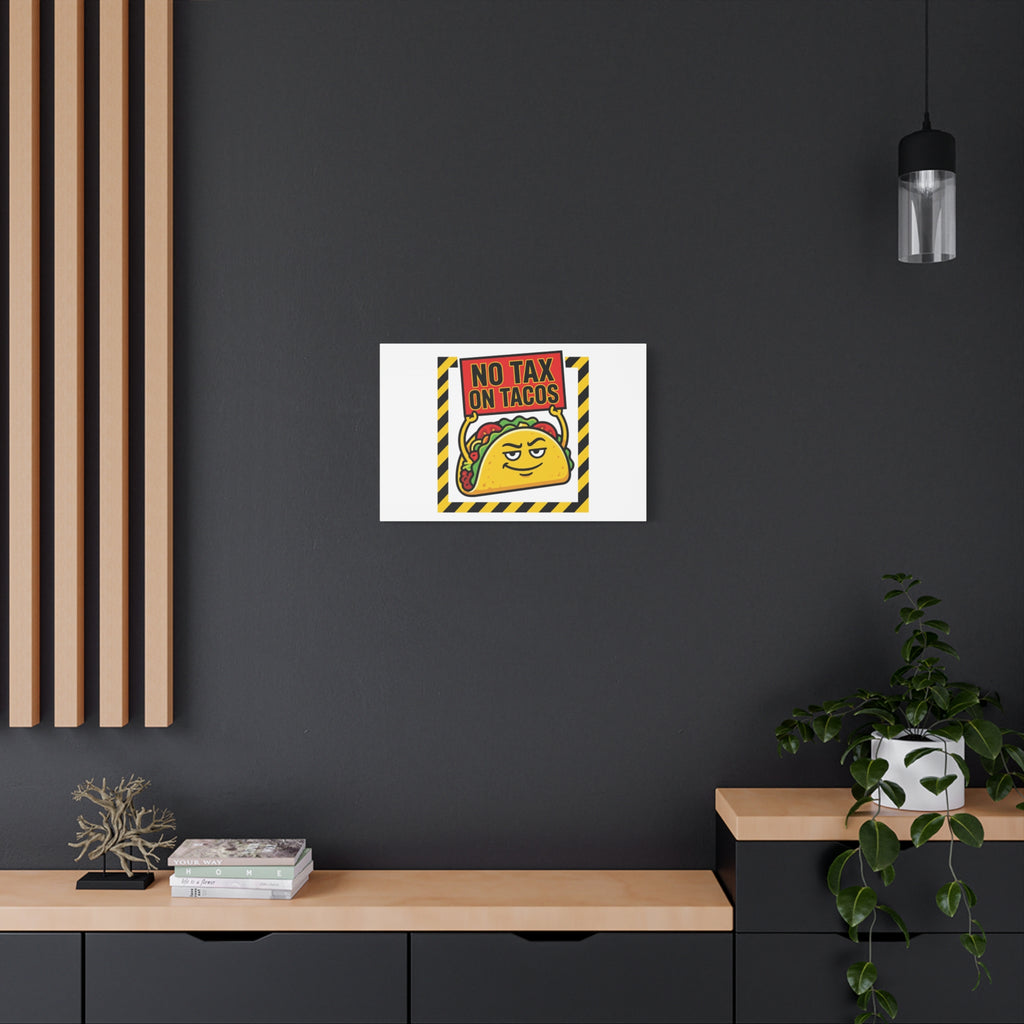 No Tax on Tacos Canvas | taco pun, protest typography