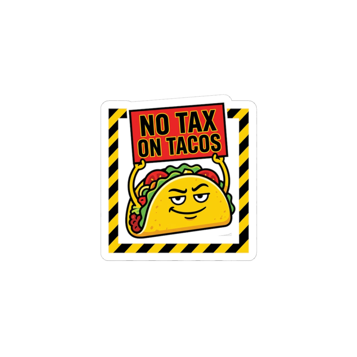 No Tax on Tacos Sticker | taco pun, tariff meme, protest typography