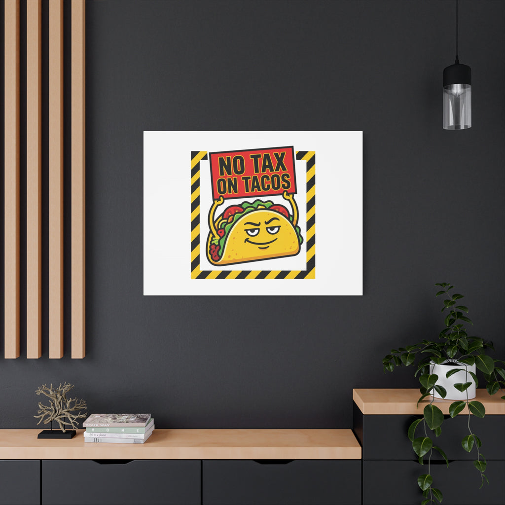 No Tax on Tacos Canvas | taco pun, protest typography