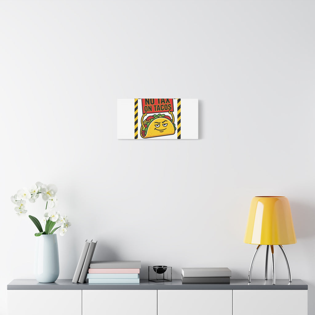 No Tax on Tacos Canvas | taco pun, protest typography
